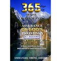 365 Days of Praise, Thanksgiving & Assurance of God's Promises: Volume 1: A Daily Devotional Journal with Hebrew & Greek Keyword Study - Paperback