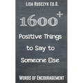 1600+ Positive Things to Say to Someone Else - Paperback