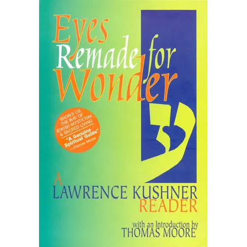 Eyes Remade for Wonder: A Lawrence Kushner Reader - Paperback