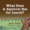 What Does A Squirrel Eat for Lunch? - Paperback