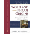 The Facts on File Encyclopedia of Word and Phrase Origins, Fourth Edition - Hardcover