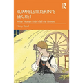 Rumpelstiltskin's Secret: What Women Didn't Tell the Grimms - Paperback
