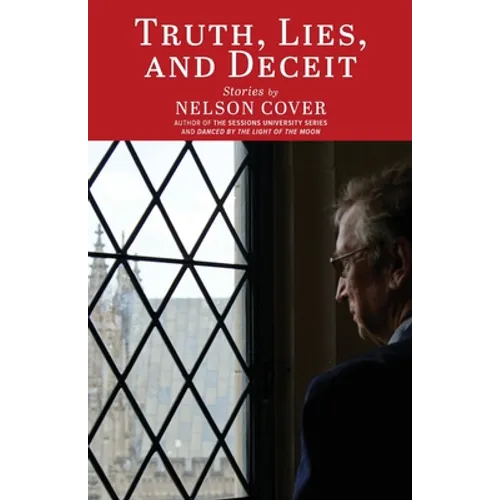 Truth, Lies, and Deceit: Stories - Paperback