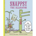Snappsy the Alligator (Did Not Ask to Be in This Book) - Hardcover