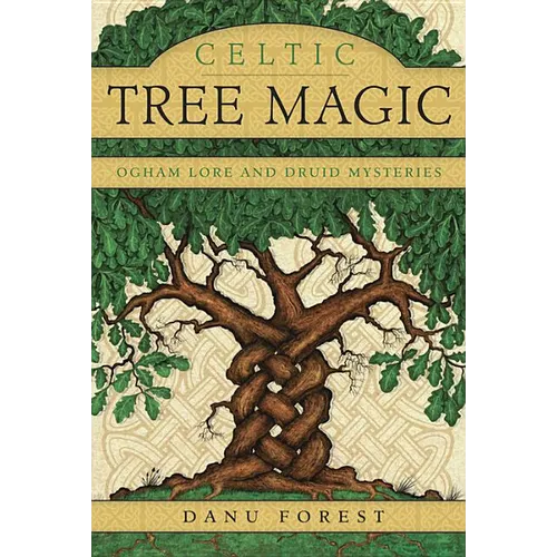 Celtic Tree Magic: Ogham Lore and Druid Mysteries - Paperback