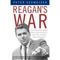 Reagan's War: The Epic Story of His Forty-Year Struggle and Final Triumph Over Communism - Paperback