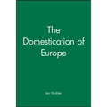 The Domestication of Europe - Paperback