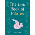 The Little Book of Pilates - Paperback