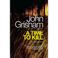 A Time to Kill: A Jake Brigance Novel - Paperback