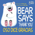 Bear Says Thank You/Oso Dice Gracias - Board Book