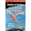 Dwellers of the Deep / Gather in the Hall of the Planets - Paperback