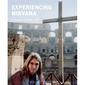 Experiencing Nirvana: Grunge in Europe, 1989 - Hardcover