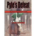 Pyle's Defeat - The Most Comprehensive Guide - Paperback