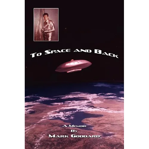 To Space and Back: A Memoir - Paperback