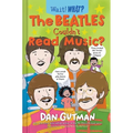 The Beatles Couldn't Read Music? - Hardcover