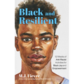 Black and Resilient: 52 Weeks of Anti-Racist Activities for Black Joy and Empowerment (Journal for Healing, Black Self-Love, Anti-Prejudice, and Affir - Paperback