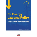 EU Energy Law and Policy: The external dimension - Paperback