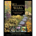 Welcoming Wildlife to the Garden: Creating Backyard & Balcony Habitats for Wildlife - Paperback