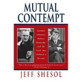 Mutual Contempt: Lyndon Johnson, Robert Kennedy, and the Feud That Defined a Decade - Paperback