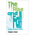 The Rise and Fall of the Welfare State - Paperback