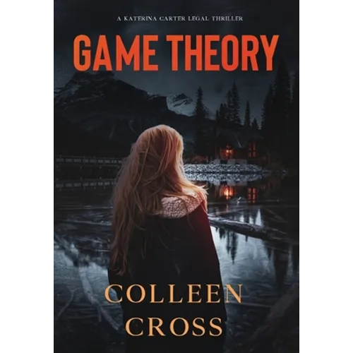 Game Theory: A Katerina Carter Fraud Legal Thriller - Hardcover