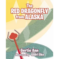 The Red Dragonfly From Alaska - Paperback