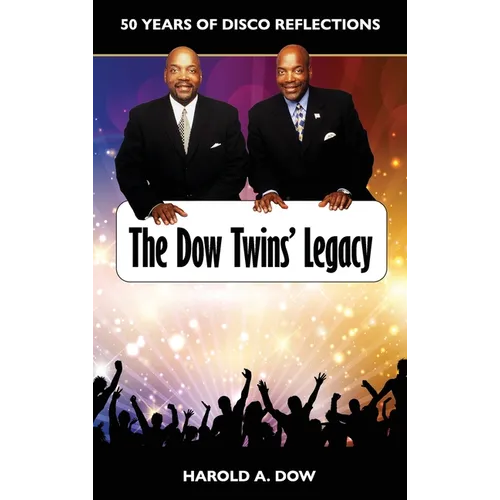 The Dow Twins' Legacy: 50 Years of Disco Reflections - Hardcover