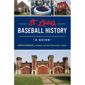 St. Louis Baseball History: A Guide - Paperback