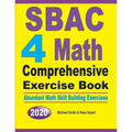 SBAC 4 Math Comprehensive Exercise Book: Abundant Math Skill Building Exercises - Paperback