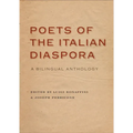 Poets of the Italian Diaspora: A Bilingual Anthology - Paperback