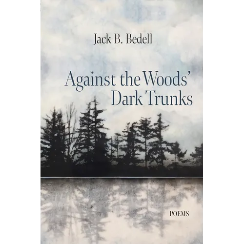Against the Woods Dark Trunks - Paperback