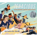 Tenacious: Fifteen Adventures Alongside Disabled Athletes - Hardcover