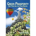 Green Prosperity: Quit Your Job, Live Your Dreams - Paperback