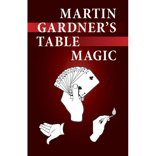 Martin Gardner's Table Magic - Paperback