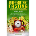 Intermittent Fasting: 2 Books in 1: Intermittent Fasting for Women and Intermittent Fasting Cookbook: A Complete Guide to Alternate-Day Fast - Paperback