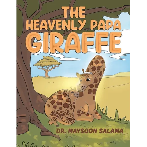The Heavenly Papa Giraffe - Paperback