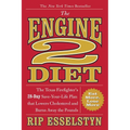 The Engine 2 Diet: The Texas Firefighter's 28-Day Save-Your-Life Plan That Lowers Cholesterol and Burns Away the Pounds - Paperback