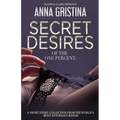 Secret Desires of the One Percent - Paperback