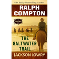 Ralph Compton the Saltwater Trail - Paperback