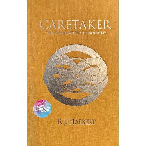 Caretaker - Deluxe Edition: The Goodpasture Chronicles (Book 1) - Hardcover