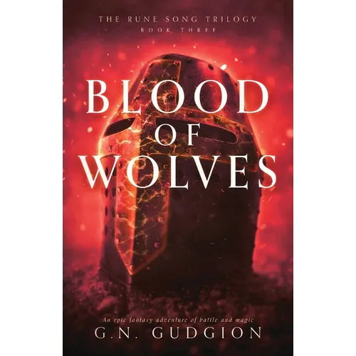 Blood of Wolves: An epic fantasy adventure of battle and magic - Paperback
