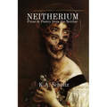 Neitherium: Prose & Poetry from the Neither - Paperback