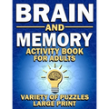 Brain and Memory Activity Book For Adults: Variety Of Puzzles (Word Searches, Sudoku, Mazes, Word Scrambles, Cryptograms)-Large Print - Paperback