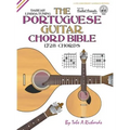 The Portuguese Guitar Chord Bible: Lisboa Tuning 1,728 Chords - Hardcover