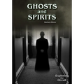 Ghosts and Spirits - Hardcover