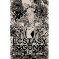 The Ecstasy of Agony - Paperback