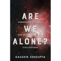 Are We Alone?: Humankind's Search for Extraterrestrial Civilizations - Paperback