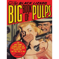The Black Lizard Big Book of Pulps: The Best Crime Stories from the Pulps During Their Golden Age--The '20s, '30s & '40s - Paperback