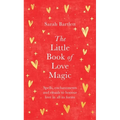 The Little Book of Love Magic - Hardcover