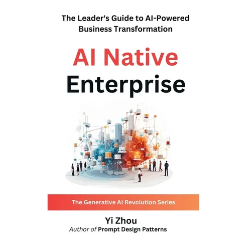 AI Native Enterprise: The Leader's Guide to AI-Powered Business Transformation - Hardcover